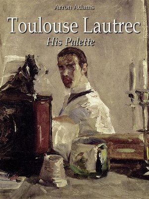 cover image of Toulouse-Lautrec--His Palette